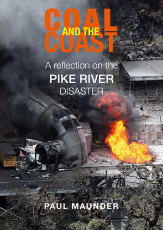 Coal and the Coast A reflection on the Pike River disaster