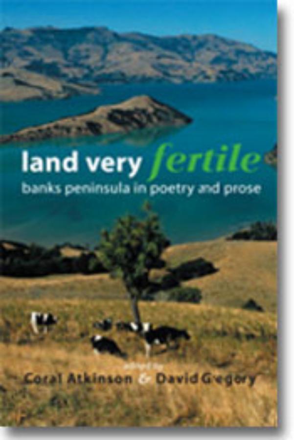 Land Very Fertile Banks Peninsula in poetry and prose