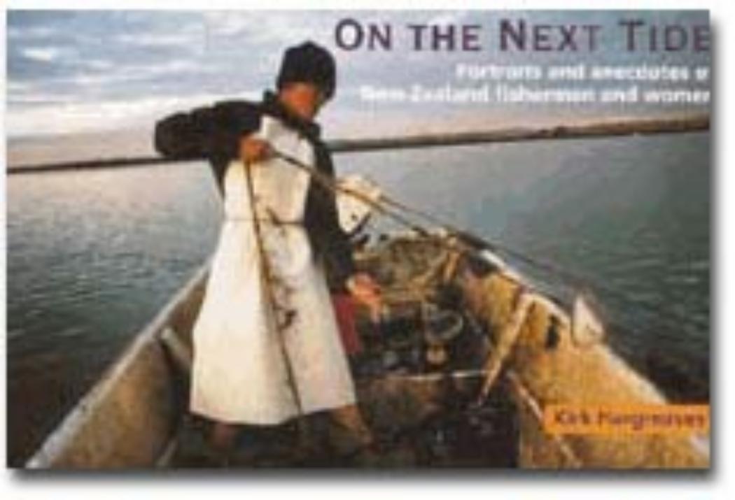 On the Next Tide Portraits and anecdotes of New Zealand fishermen and women