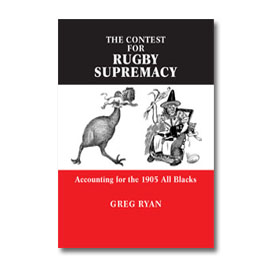 The Contest for Rugby Supremacy Accounting for the 1905 All Blacks