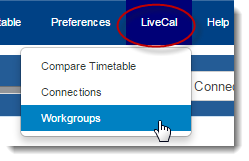 Part of timetable with LiveCal circled in red showing the dropdown options with 'workgroups' selected.